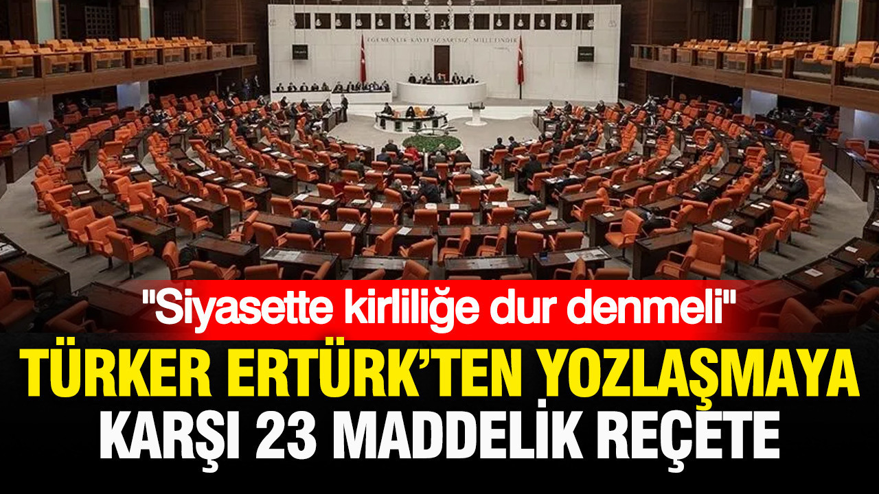 “Siyasette kirliliğe dur denmeli”: Türker Ertürk’ten siyasette yozlaşmaya karşı 23 maddelik reçete Haber gorseli